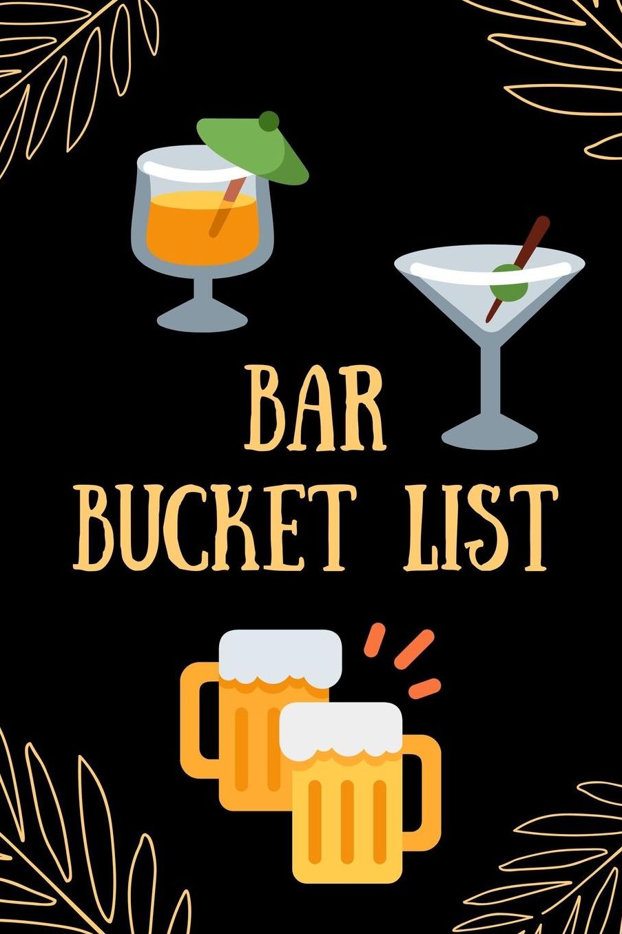 Bar Bucket List: Novelty Bucket List Themed Notebook
