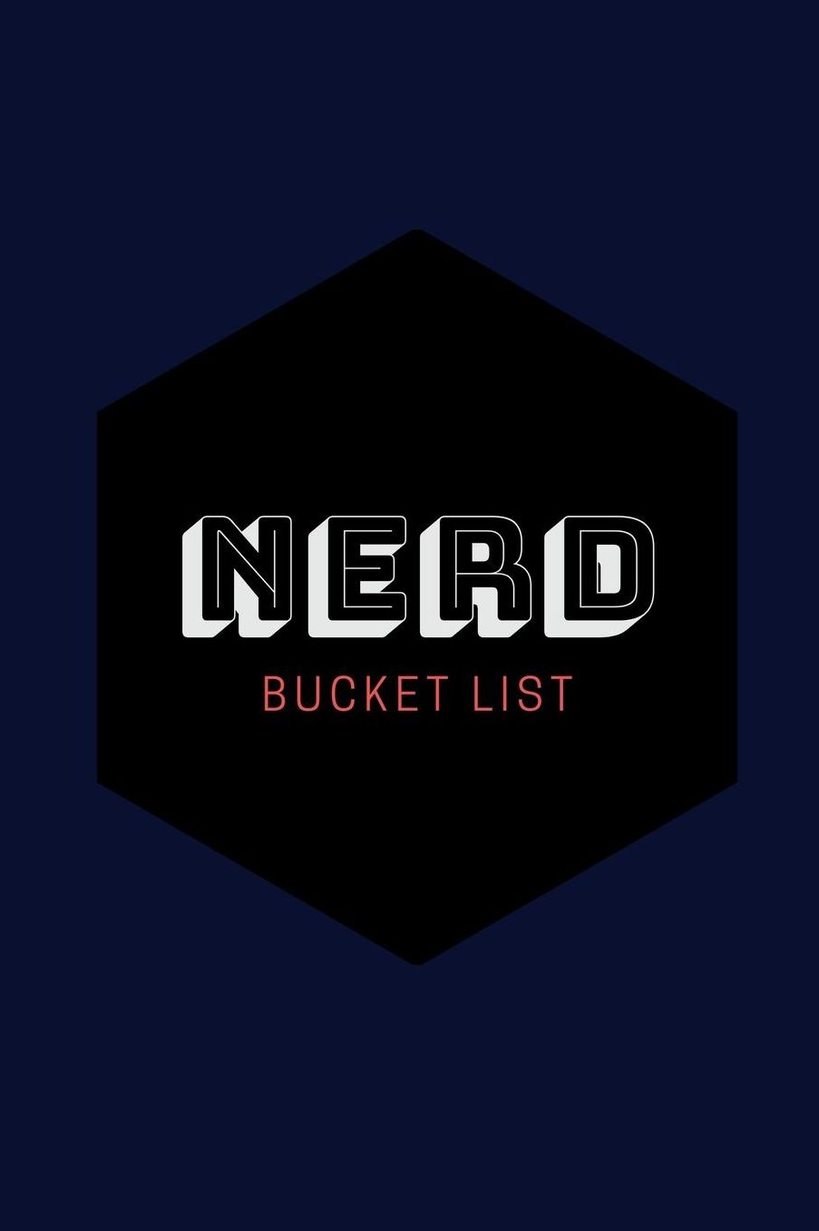 Nerd Bucket List: Novelty Bucket List Themed Notebook
