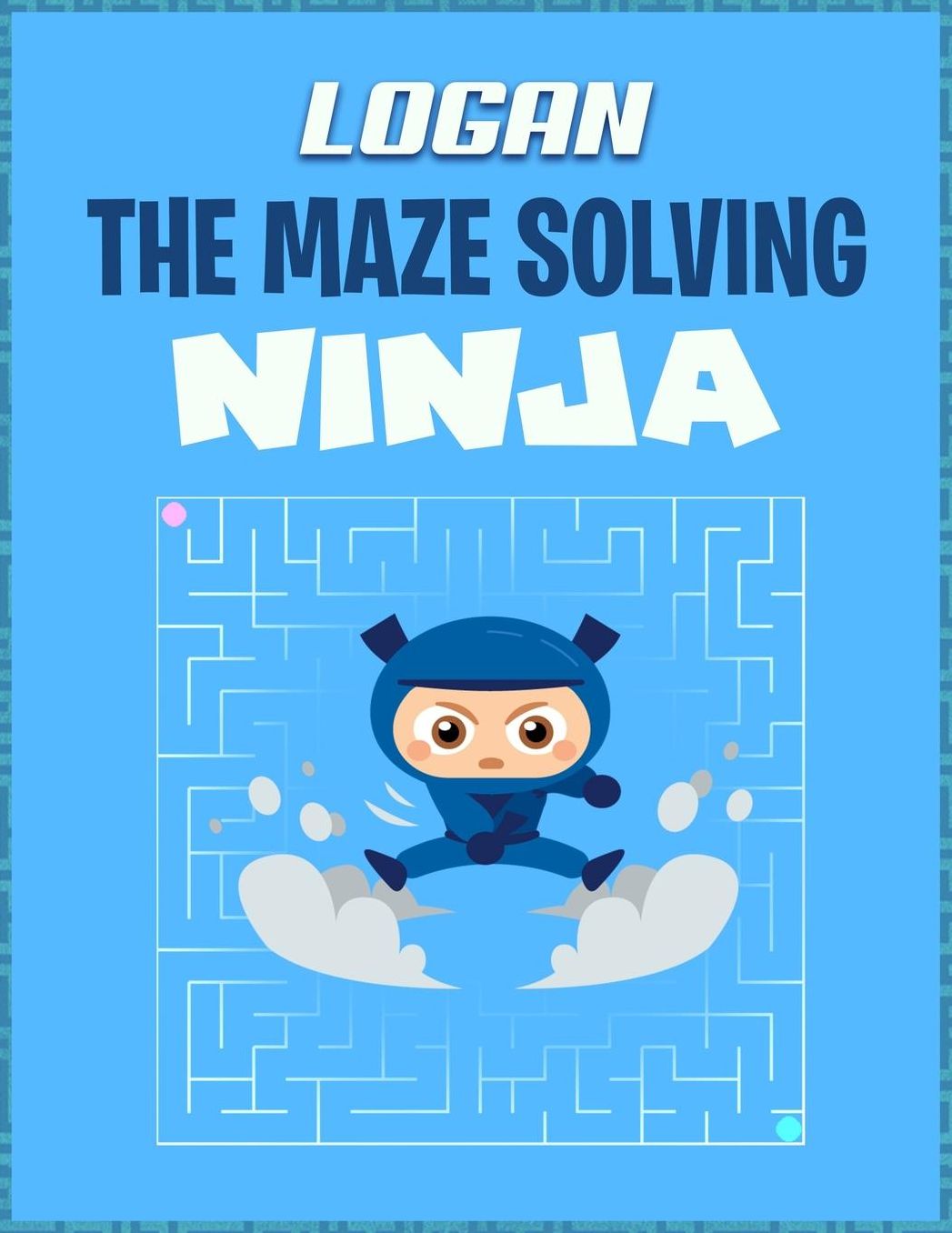 Logan the Maze Solving Ninja: Fun Puzzle Maze Book Collection for Boys