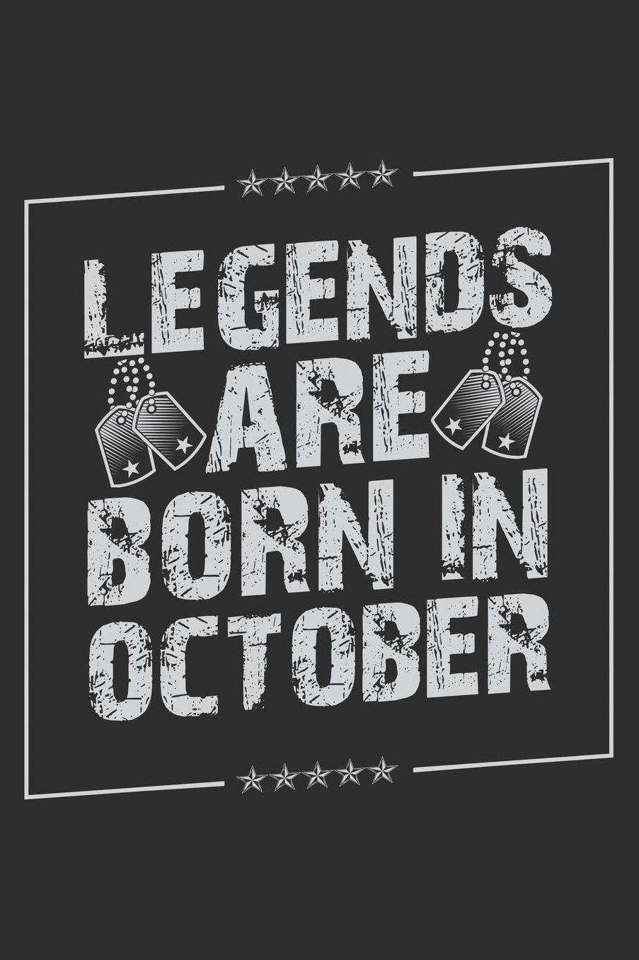 Legends Are Born In October: Daily 100 page 6 x 9 journal funny