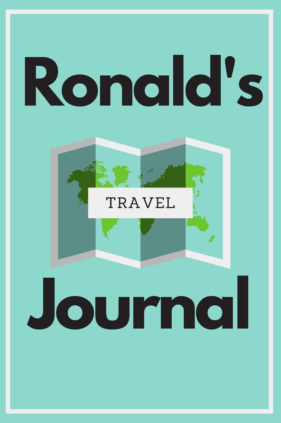 Ronald's Travel Journal: Personalized lined journal, notebook or travel diary. 6x9 Softcover 110 lined pages - Great Travel Gift!