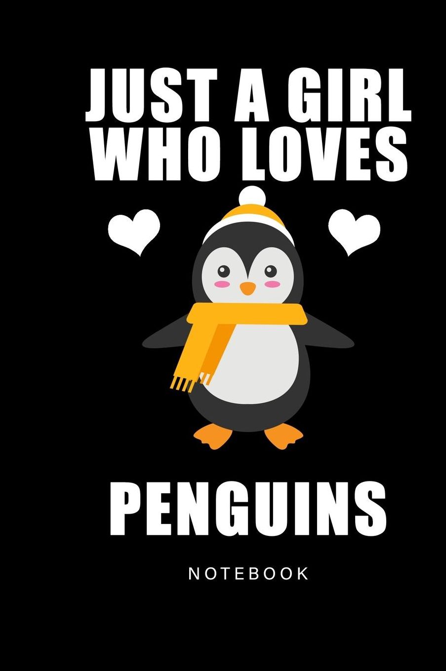 Just A Girl Who Loves Penguins Notebook: 6x9'' in Journal for Girls Girls