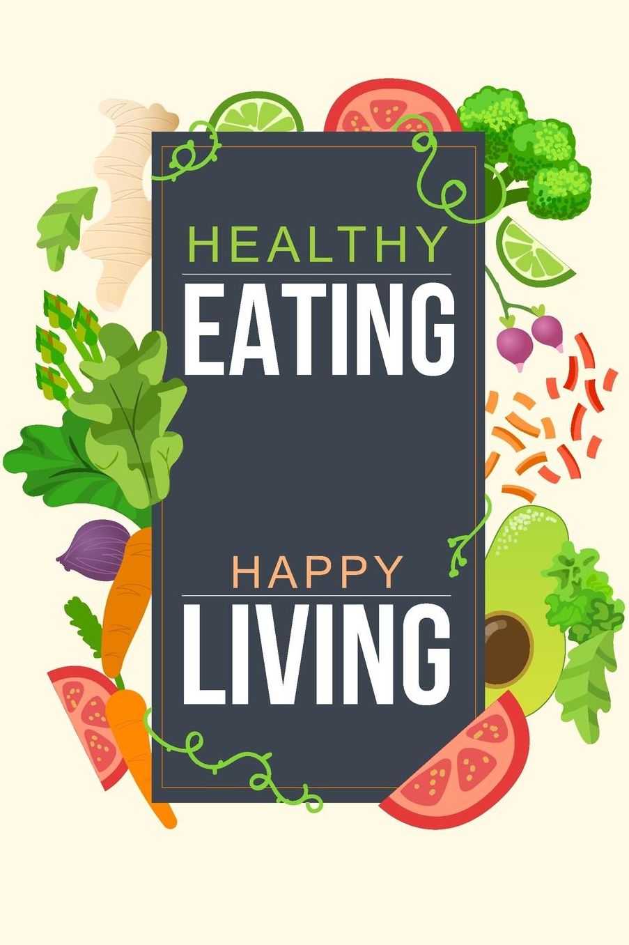 Healthy Eating Happy Living: Dot Grid Notebook Journal, 6x9 Inch, 120 pages