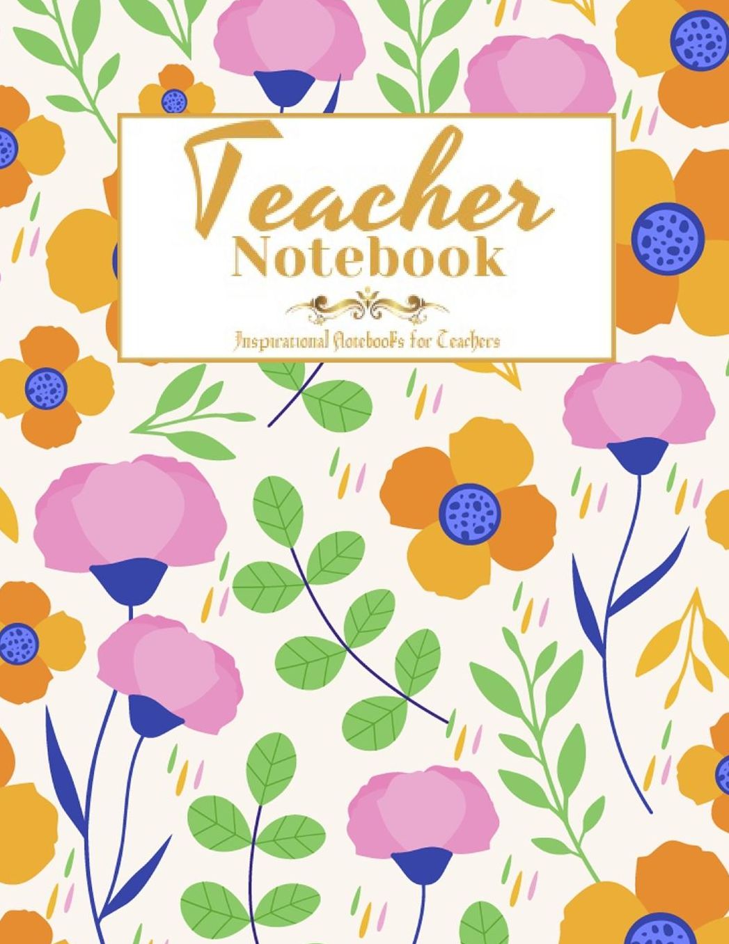 Teacher Notebook: Journal or Planner for Teacher Gift, College Ruled Line Paper Notebook Journal Composition Notebook Exercise Book