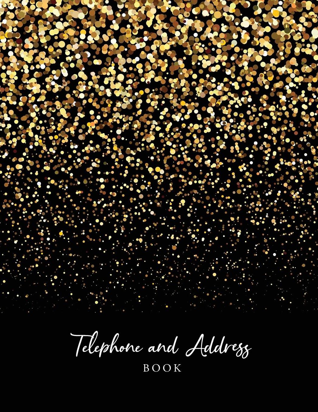 Telephone and Address Book: Black Gold Cover Large Print Telephone Address Book For Seniors Business Contact Notebook, Email and Birthday Alphabetical Organizer Journal Over 400 Spaces