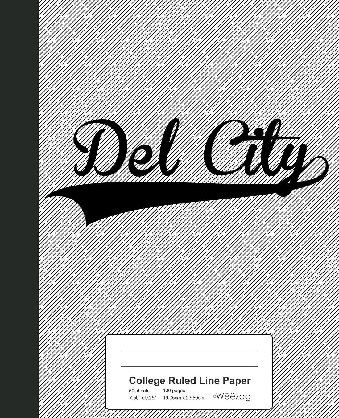 College Ruled Line Paper: DEL CITY Notebook