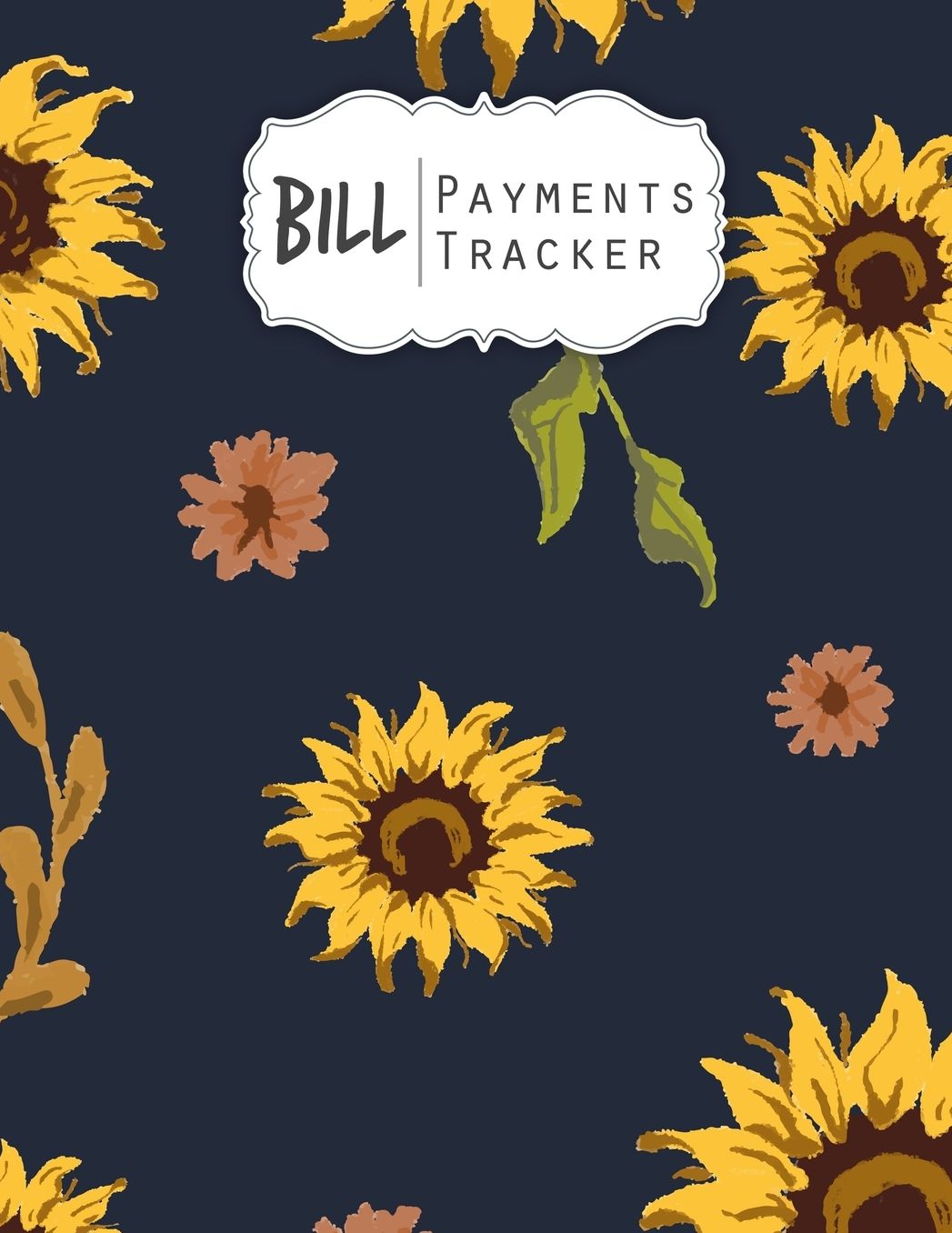 Bill Payments Tracker: Simple Monthly Bill Payments Checklist Organizer Planner Log Book Money Debt Tracker Keeper Budgeting Financial Planning Budget Journal Notebook