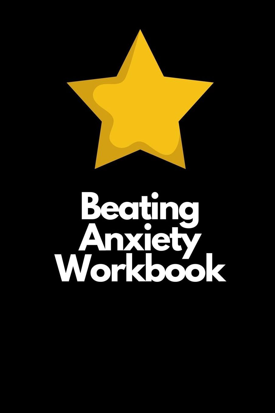 Beating Anxiety Workbook: Mental Health Workbook Small Notebook