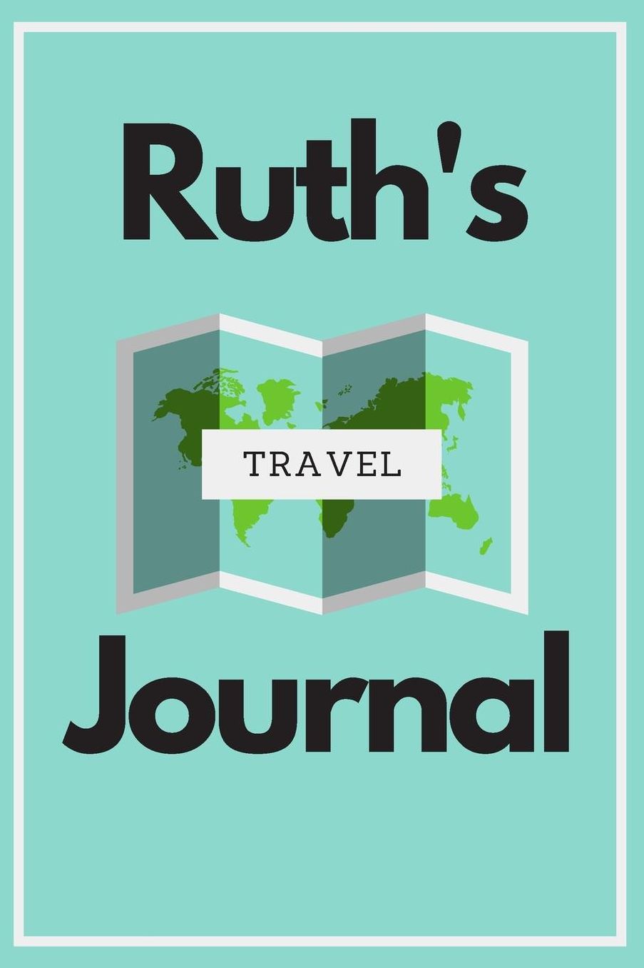 Ruth's Travel Journal: Personalized lined journal, notebook or travel diary. 6x9 Softcover 110 lined pages - Great Travel Gift!