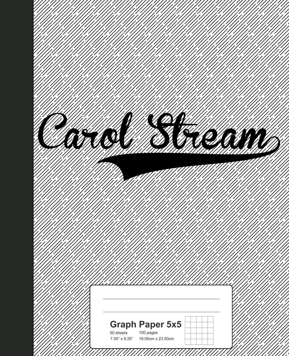 Graph Paper 5x5: CAROL STREAM Notebook