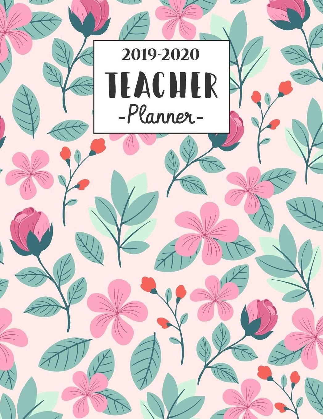 2019-2020 Teacher Planner: Lesson Planner for Teachers, Daily Weekly Monthly Teacher Academic Plan Book, Agenda and Calendar (July, 2019 through June, 2020)