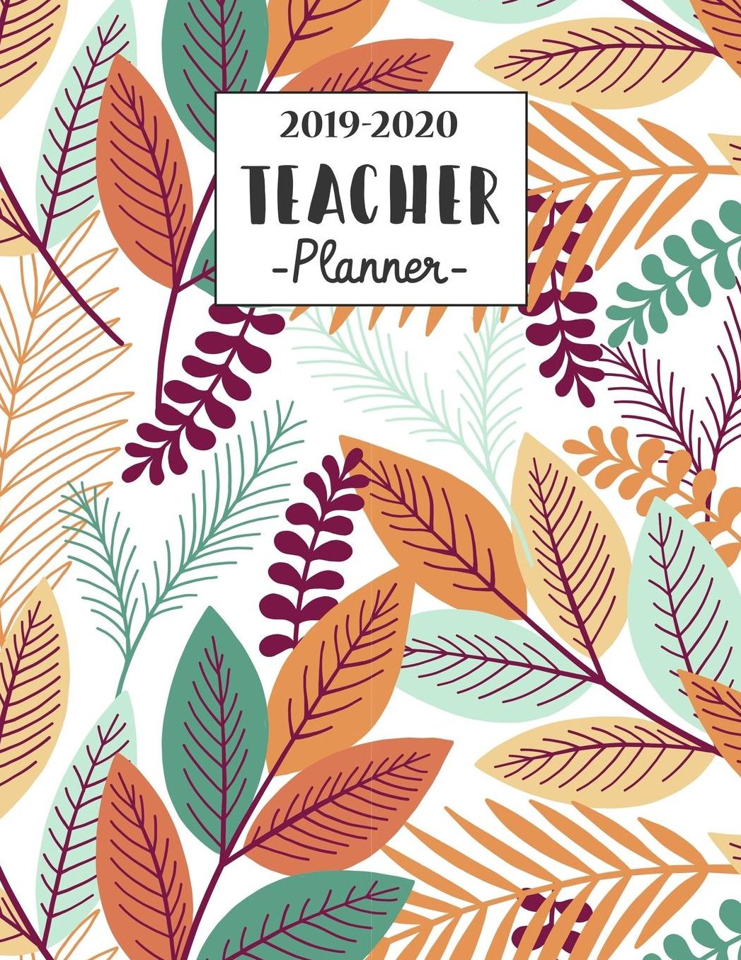 2019-2020 Teacher Planner: Lesson Planner for Teachers, Daily Weekly Monthly Teacher Academic Plan Book, Agenda and Calendar (July, 2019 through June, 2020)