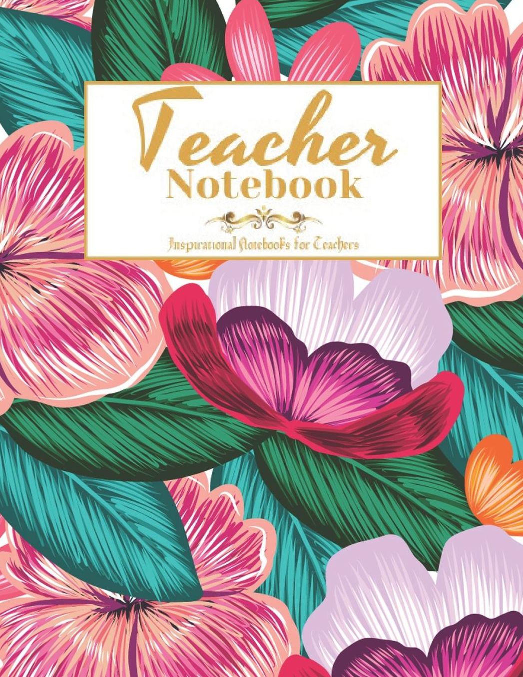 Teacher Notebook: An Awesome Teacher Is Great for Teacher Appreciation/Thank You/Retirement/Year End Gift (Inspirational Notebooks for Teachers)