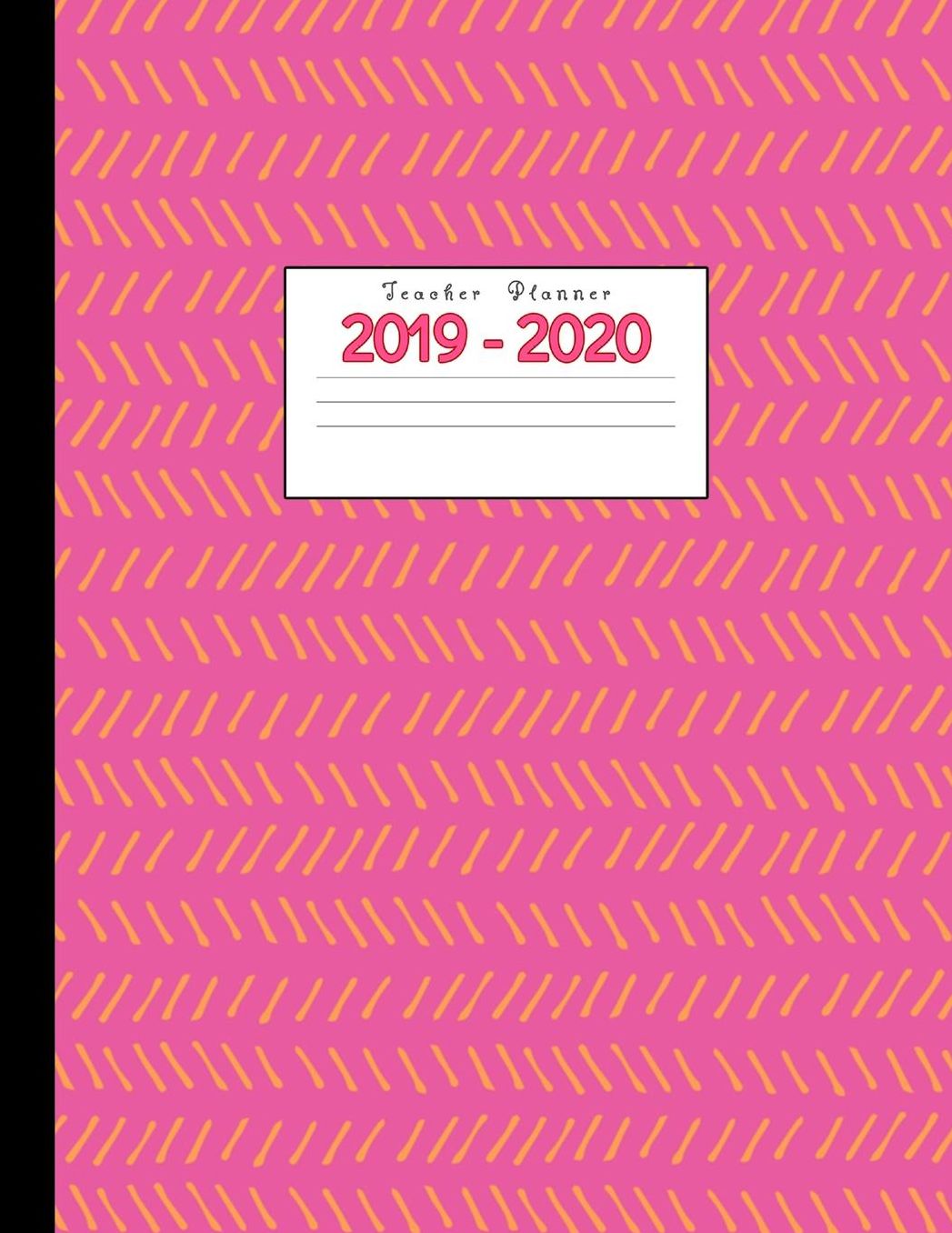 Teacher Planner 2019-2020: Academic Planners Calendar Daily, Weekly and Monthly July 2019- June 2020 Lesson Plan Books for Teachers and Homeschool Moms