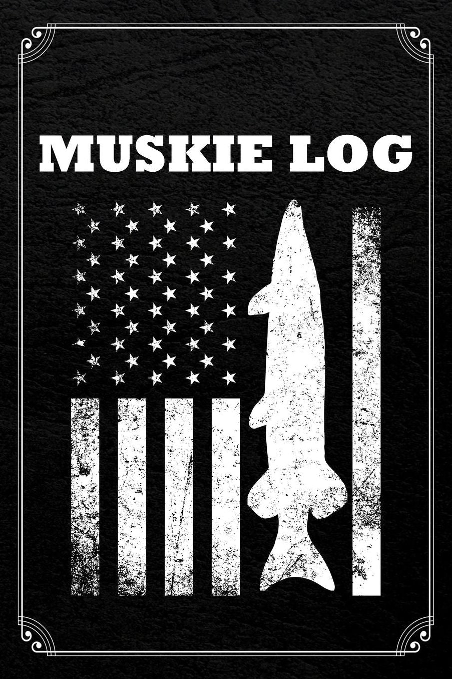Muskie Log: Fishing Log Fisherman Logbook Journal Notebook