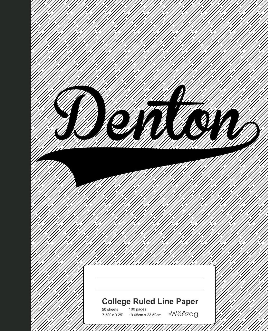 College Ruled Line Paper: DENTON Notebook