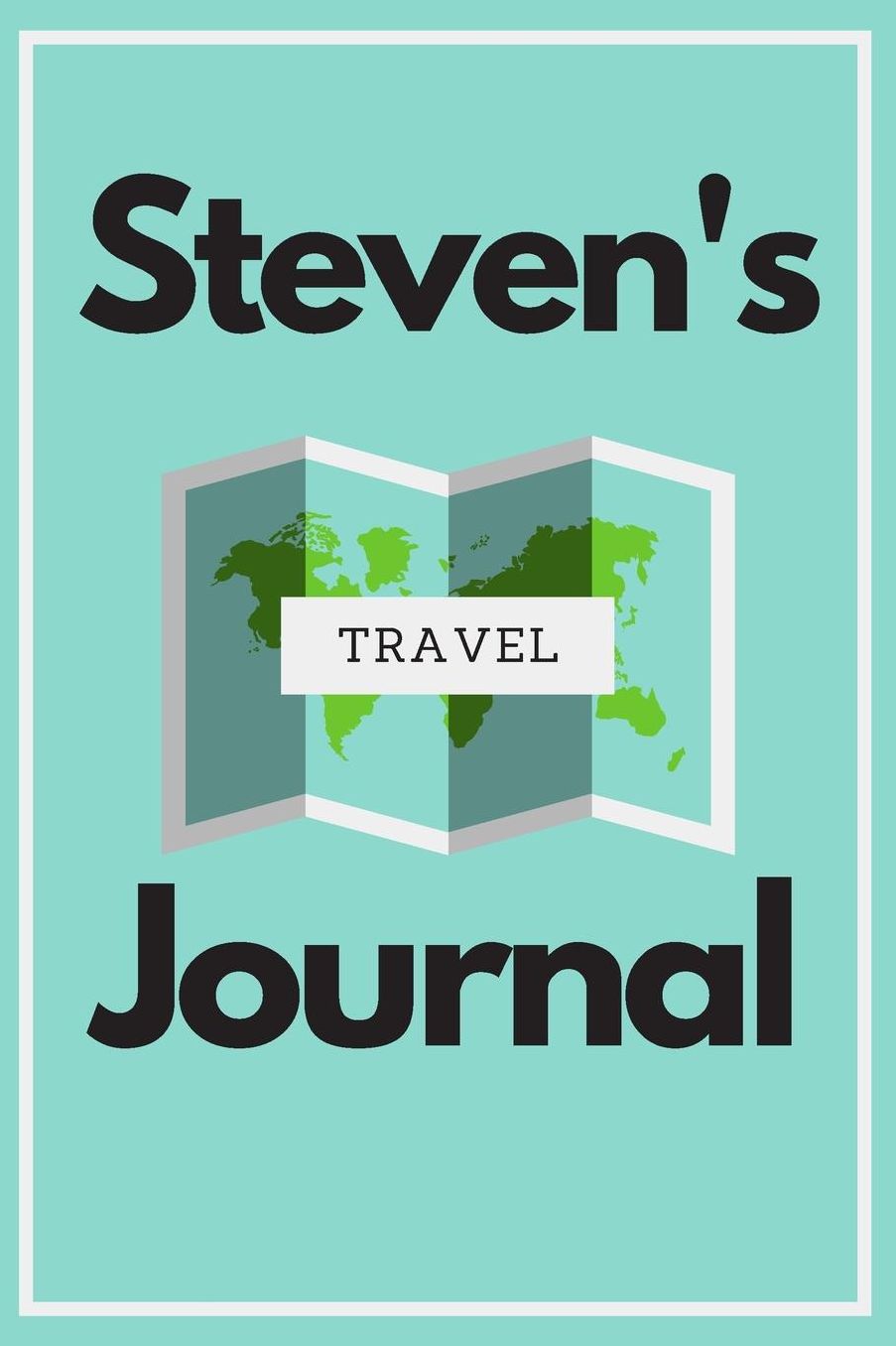 Steven's Travel Journal: Personalized lined journal, notebook or travel diary. 6x9 Softcover 110 lined pages - Great Travel Gift!
