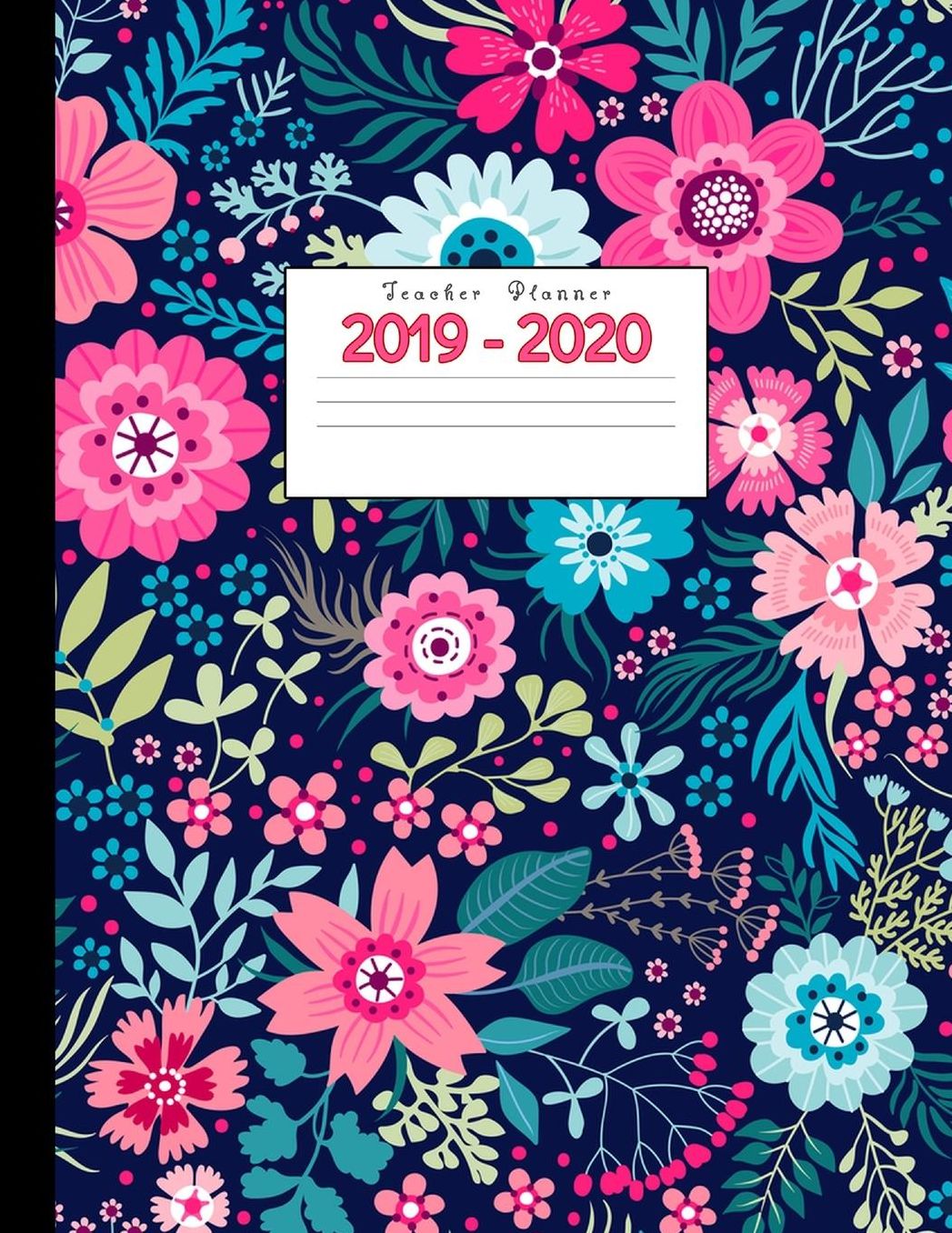 Teacher Planner 2019-2020: Academic Planners Calendar Daily, Weekly and Monthly July 2019- June 2020 Lesson Plan Books for Teachers and Homeschool Moms