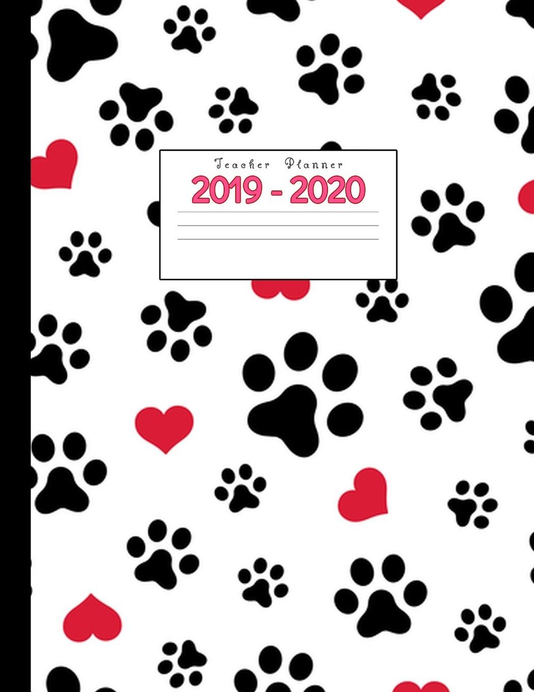 Teacher Planner 2019-2020: Academic Planners Calendar Daily, Weekly and Monthly July 2019- June 2020 Lesson Plan Books for Teachers and Homeschool Moms
