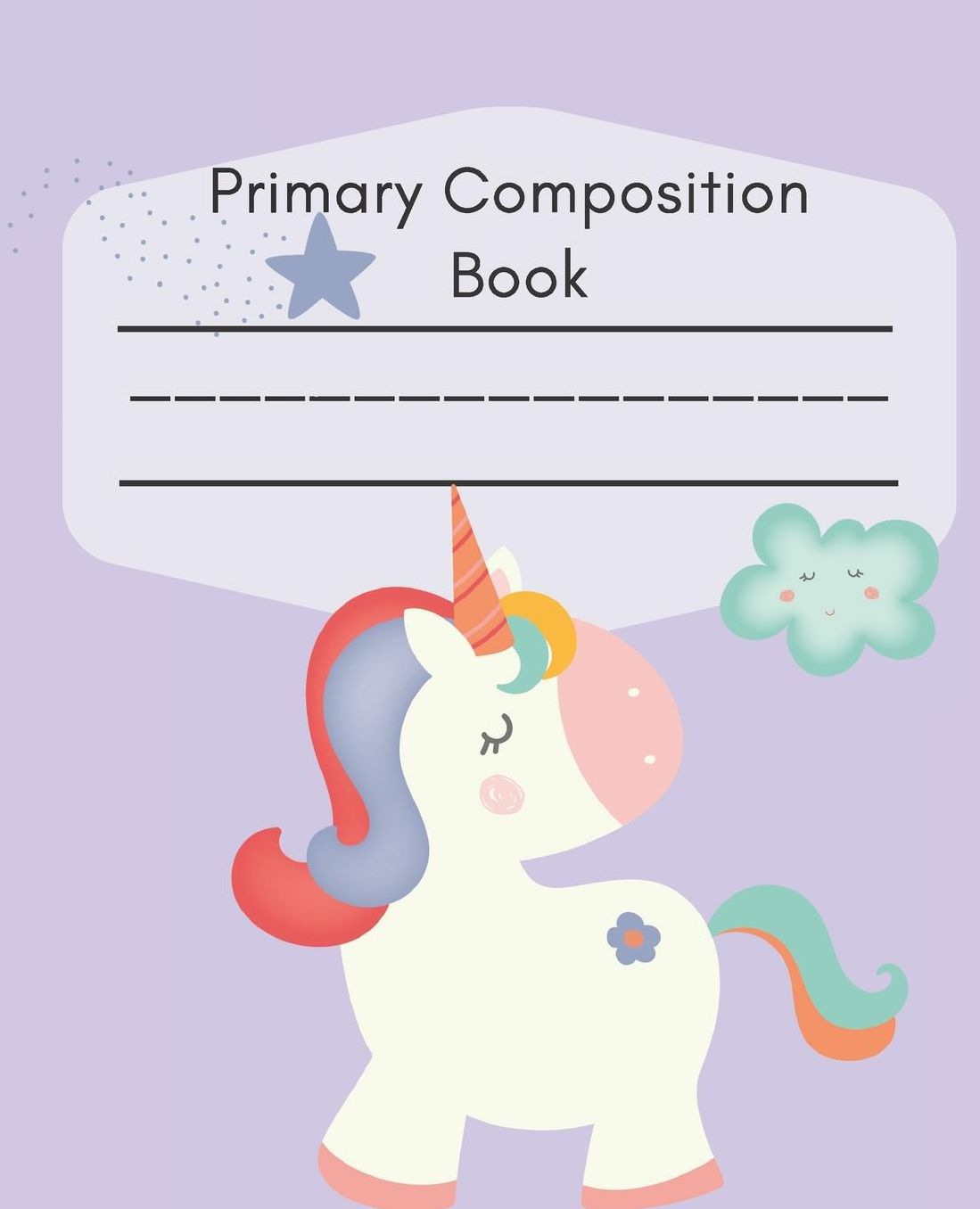 Primary Composition Book: Unicorn Composition Book For Handwriting For Grade K-2