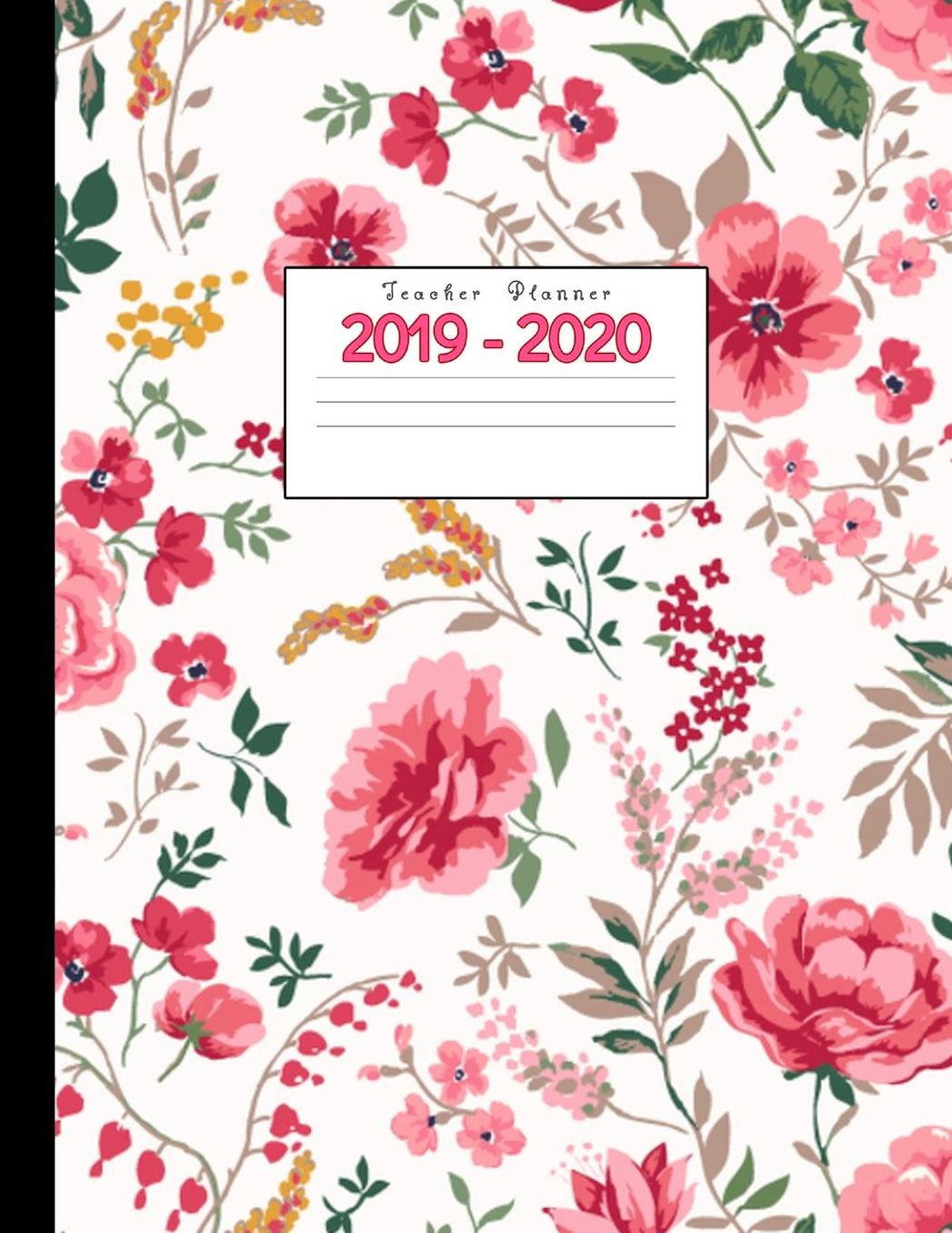 Teacher Planner 2019-2020: Academic Planners Calendar Daily, Weekly and Monthly July 2019- June 2020 Lesson Plan Books for Teachers and Homeschool Moms