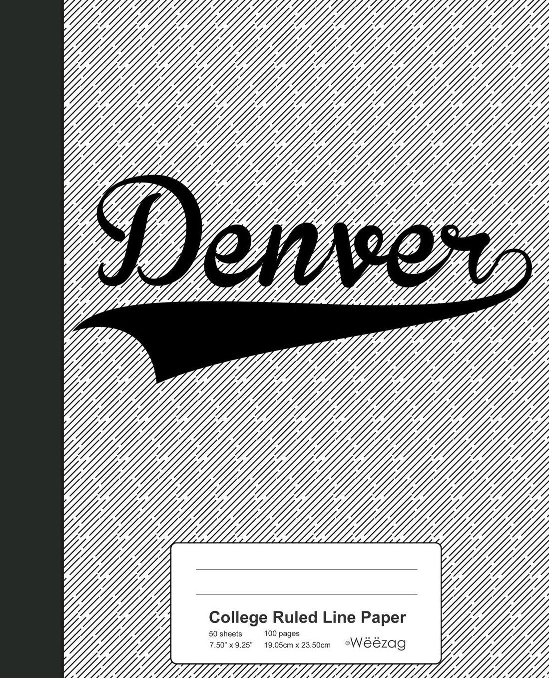 College Ruled Line Paper: DENVER Notebook