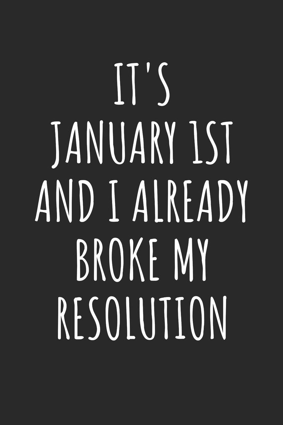 New Years Eve Notebook - January 1st Already Broke My Resolution New Years Eve - New Years Eve Journal: Medium College-Ruled Journey Diary, 110 page, Lined, 6x9 (15.2 x 22.9 cm)