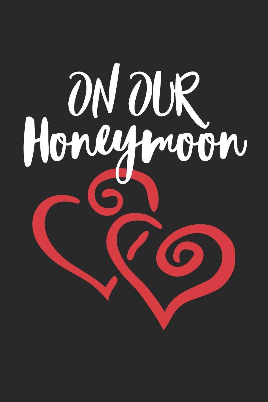 Honeymoon Notebook - On Our Honeymoon - Honeymoon Gift - Honeymoon Journal: Medium College-Ruled Journey Diary, 110 page, Lined, 6x9 (15.2 x 22.9 cm)