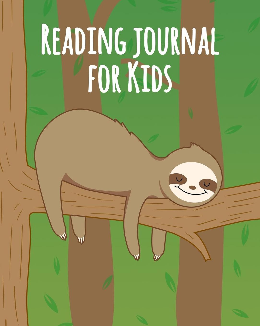 Reading Journal for Kids: Adorable Sloth Snoozing in Tree Reading Log for Children - Your Kids Can Keep Track of All the Books They Read - 8x10 with 100 Pages with Reading Review on Each Page