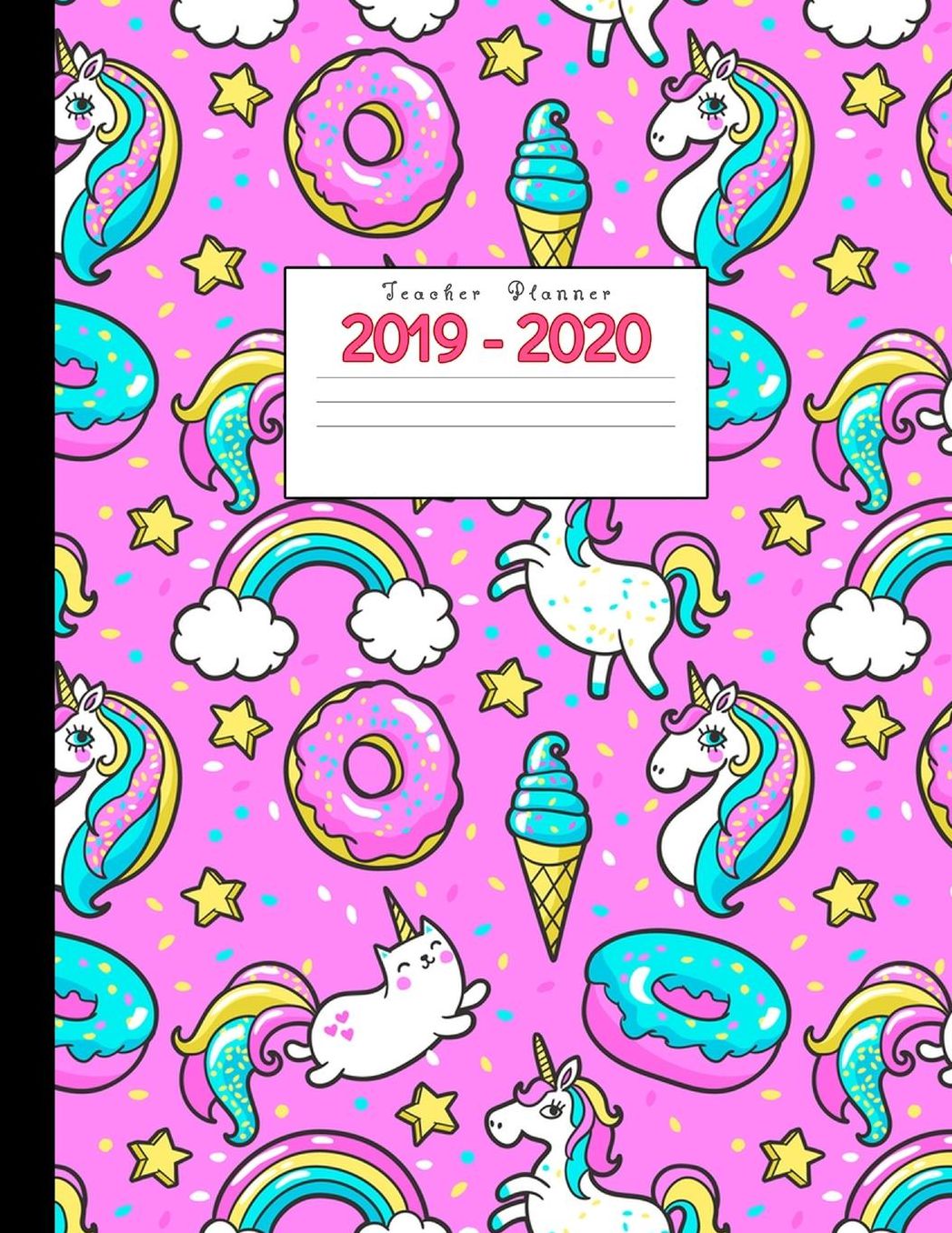Teacher Planner 2019-2020: Academic Planners Calendar Daily, Weekly and Monthly July 2019- June 2020 Lesson Plan Books for Teachers and Homeschool Moms