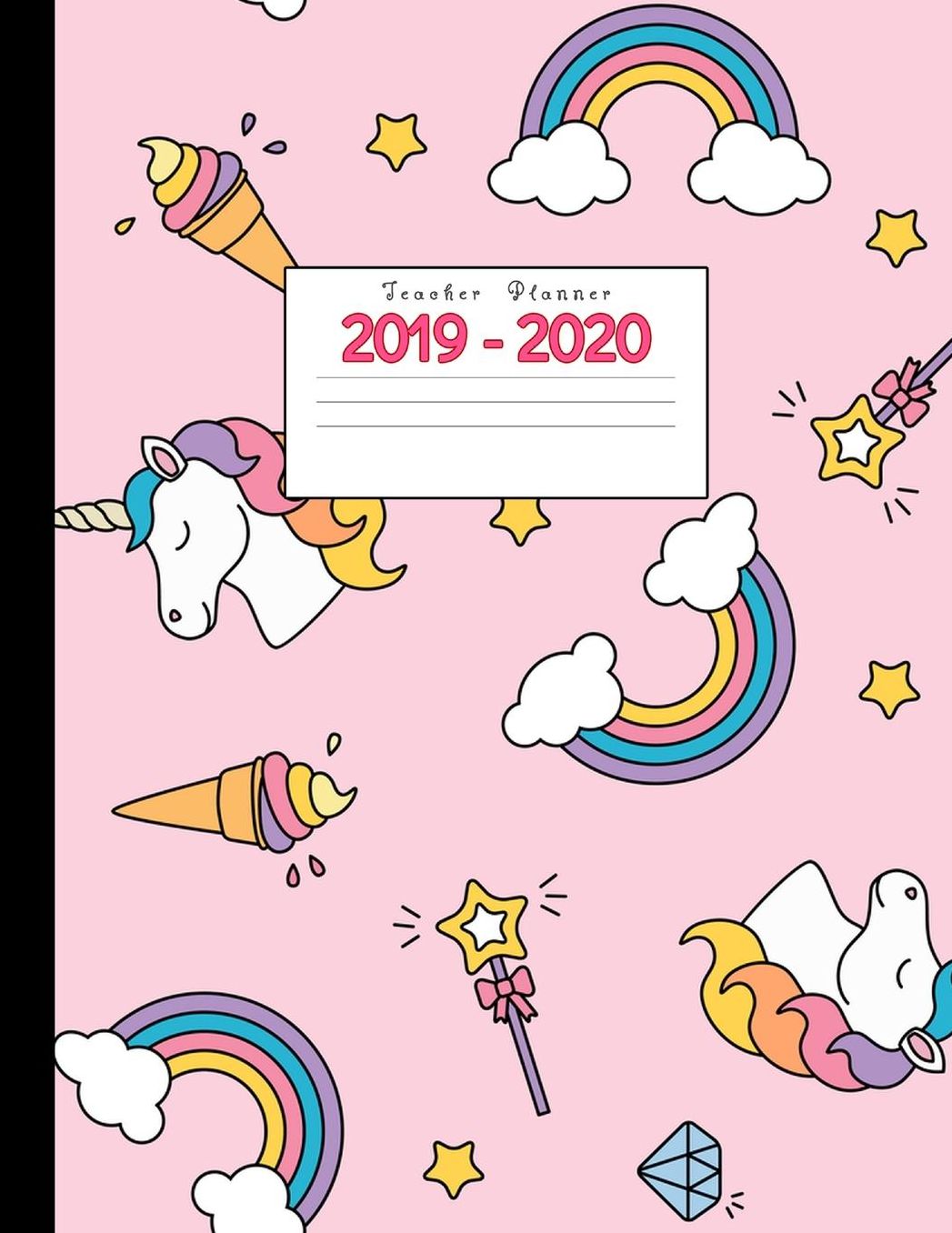 Teacher Planner 2019-2020: Academic Planners Calendar Daily, Weekly and Monthly July 2019- June 2020 Lesson Plan Books for Teachers and Homeschool Moms