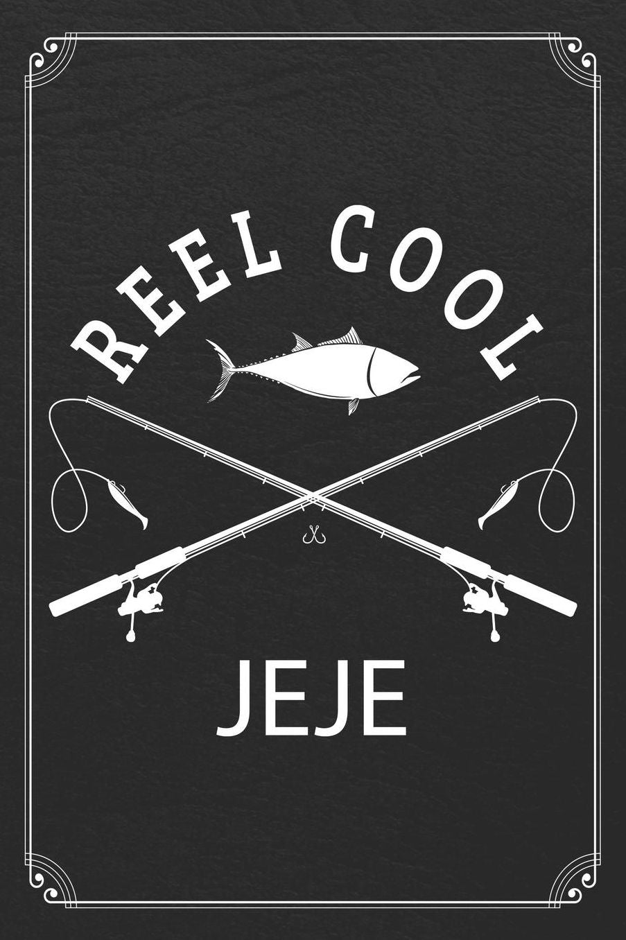 Reel Cool Jeje: Fishing Grandpa Dad Log Fisherman Logbook Journal Notebook