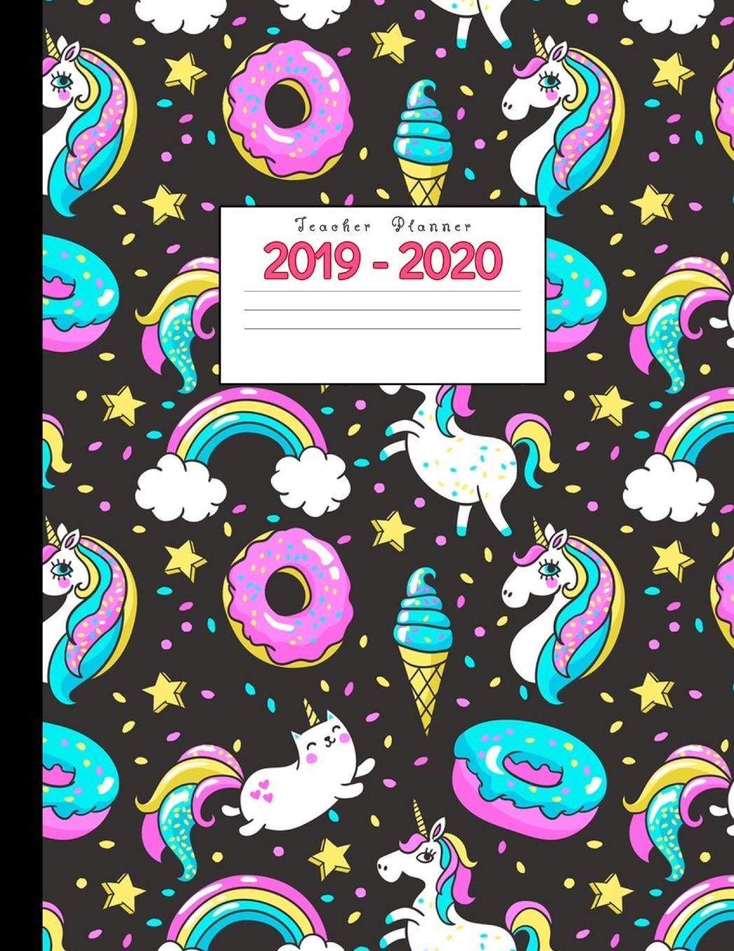Teacher Planner 2019-2020: Academic Planners Calendar Daily, Weekly and Monthly July 2019- June 2020 Lesson Plan Books for Teachers and Homeschool Moms