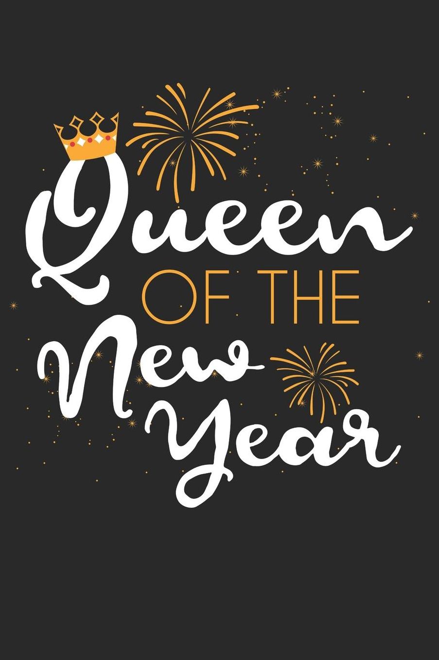 New Years Eve Notebook - Queen of the New Year Happy New Year New Years Eve - New Years Eve Journal: Medium College-Ruled Journey Diary, 110 page, Lined, 6x9 (15.2 x 22.9 cm)