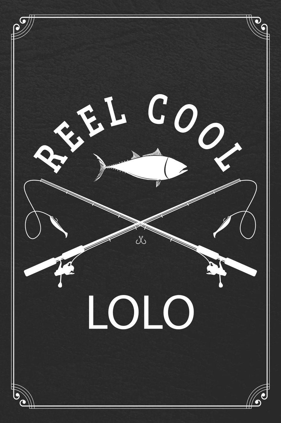 Reel Cool Lolo: Fishing Grandpa Dad Log Fisherman Logbook Journal Notebook
