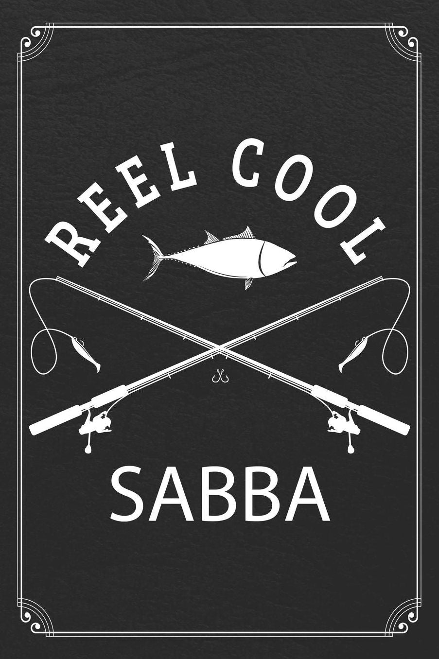Reel Cool Sabba: Fishing Grandpa Dad Log Fisherman Logbook Journal Notebook