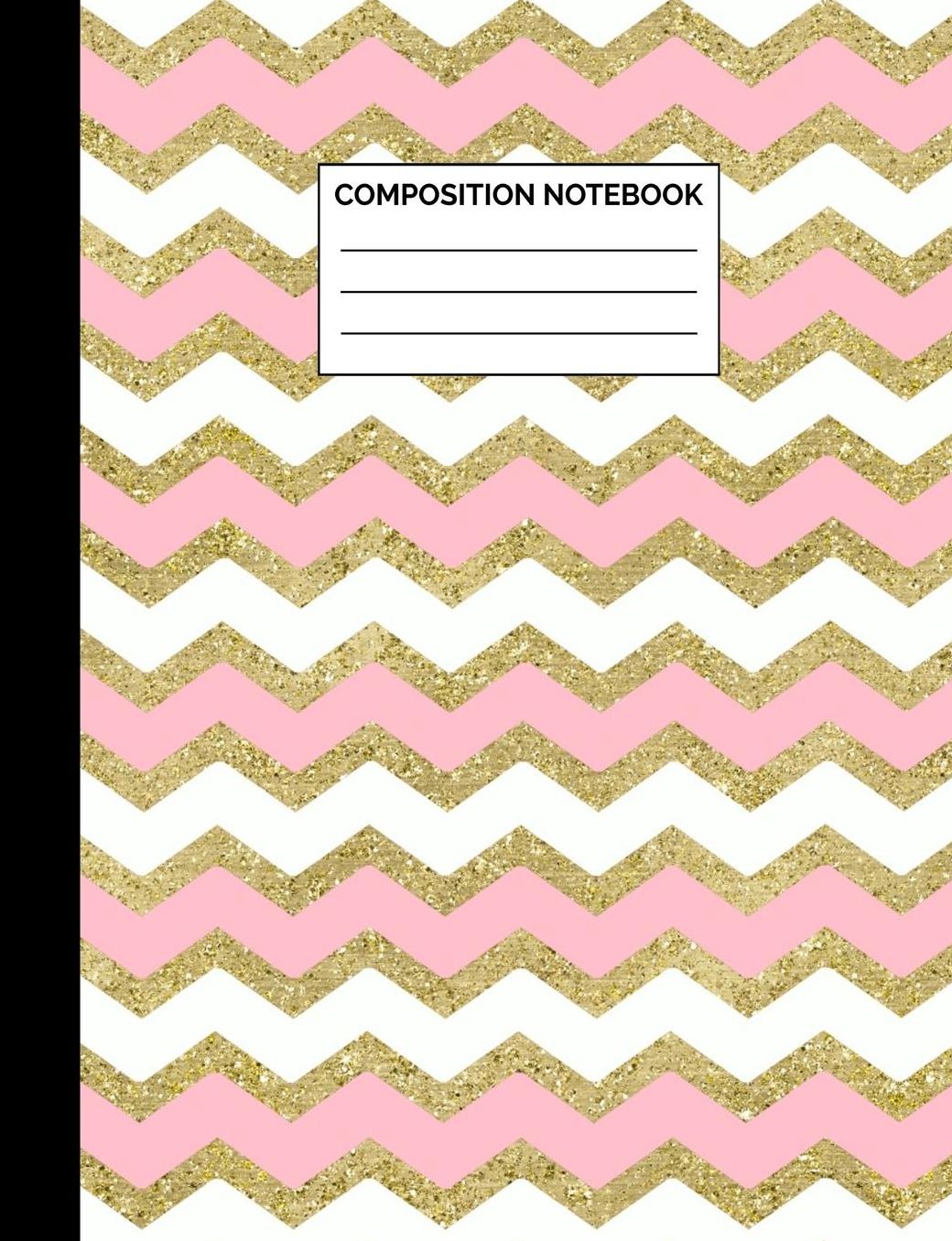 Composition Notebook: Pink Gold & White Chevron Pattern Wide Ruled Lined Note Book - Pretty, Modern & Chic Journal with Lines for Kids, Teens, Students or Teachers to Write In at School, Work, Home, Office - 100 Lined Pages / 50 Sheets - Size 7.44 x 9.69