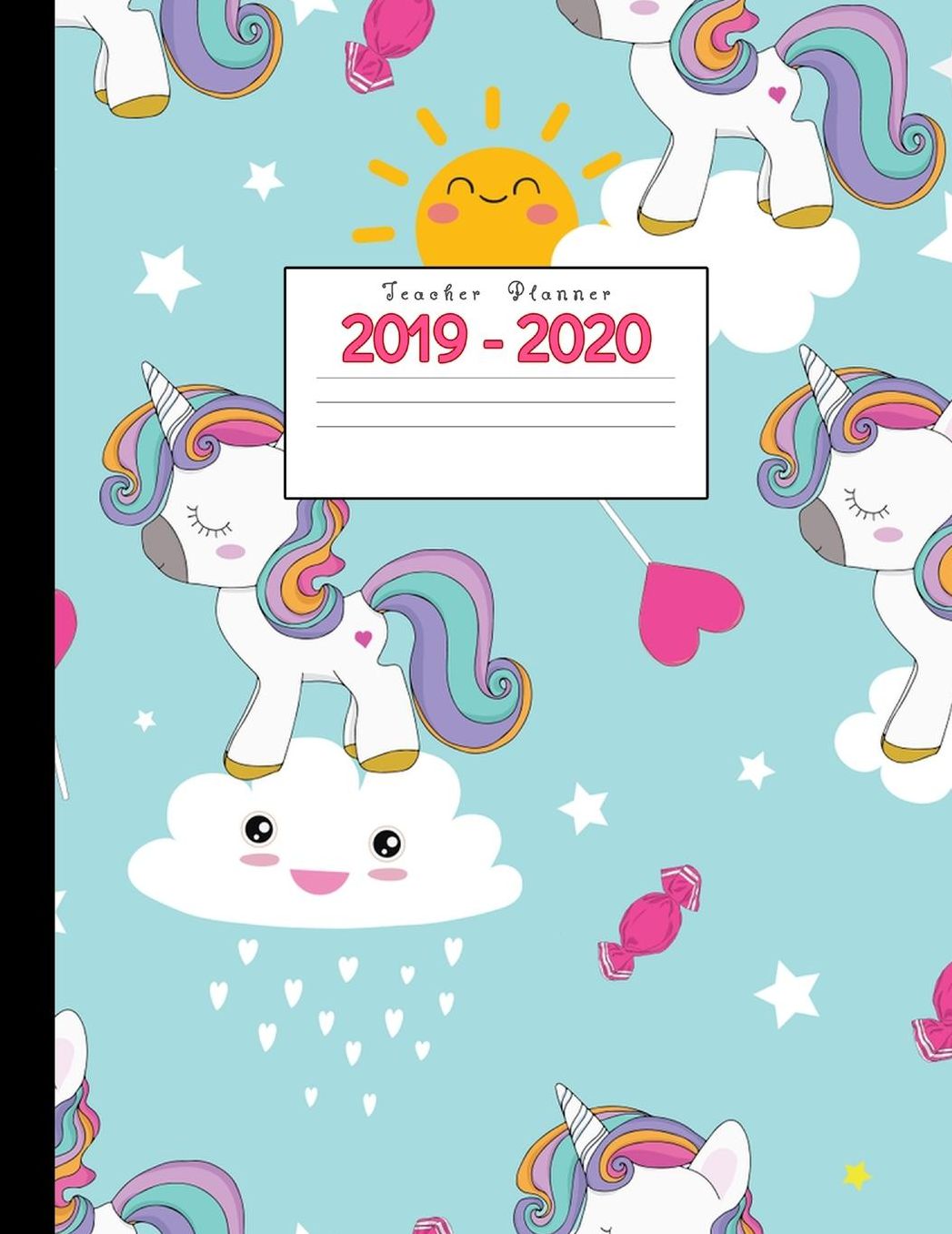 Teacher Planner 2019-2020: Academic Planners Calendar Daily, Weekly and Monthly July 2019- June 2020 Lesson Plan Books for Teachers and Homeschool Moms