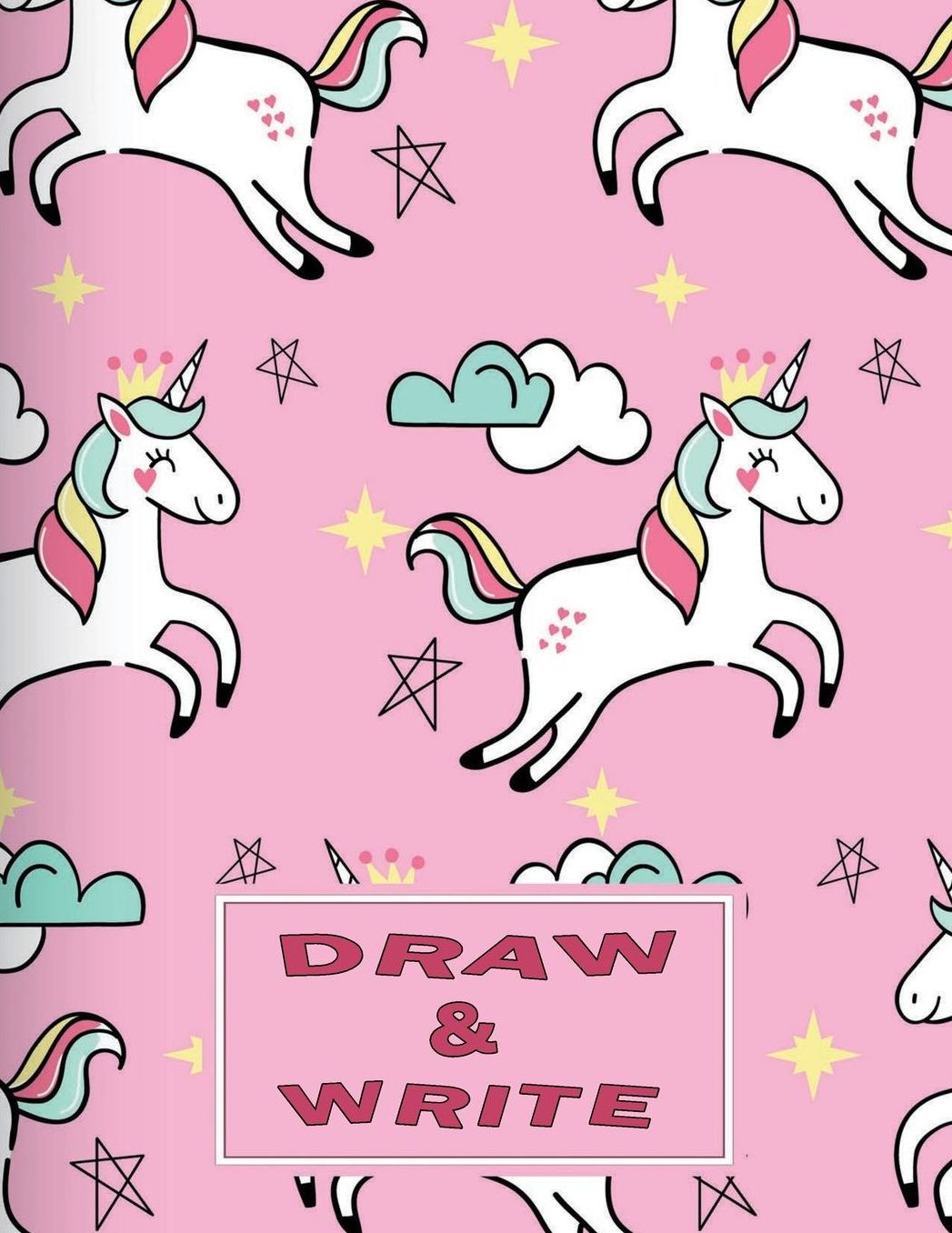 Draw and Write Journal Unicorn: Story Writing Paper with Drawing Space for Girls & Boys - Seamless Unicorns