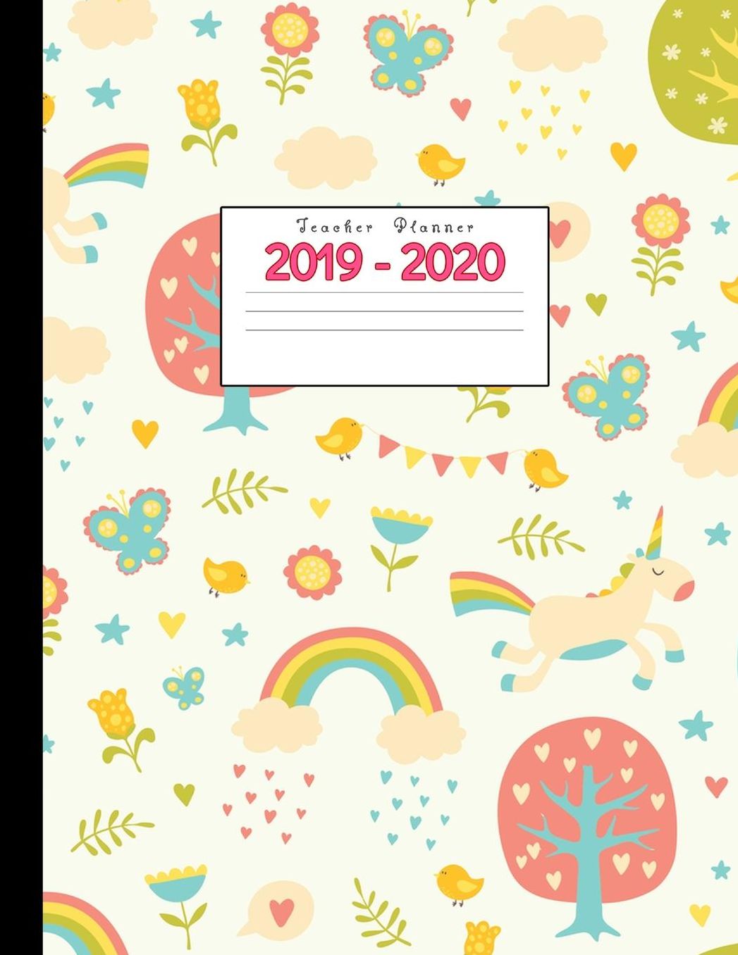 Teacher Planner 2019-2020: Academic Planners Calendar Daily, Weekly and Monthly July 2019- June 2020 Lesson Plan Books for Teachers and Homeschool Moms