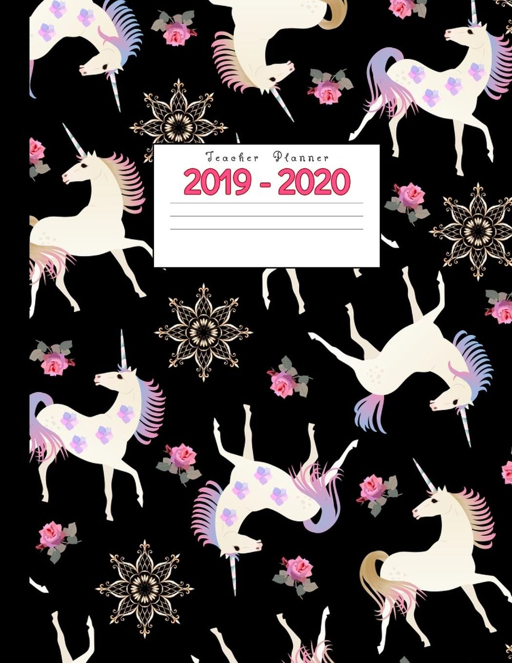 Teacher Planner 2019-2020: Academic Planners Calendar Daily, Weekly and Monthly July 2019- June 2020 Lesson Plan Books for Teachers and Homeschool Moms