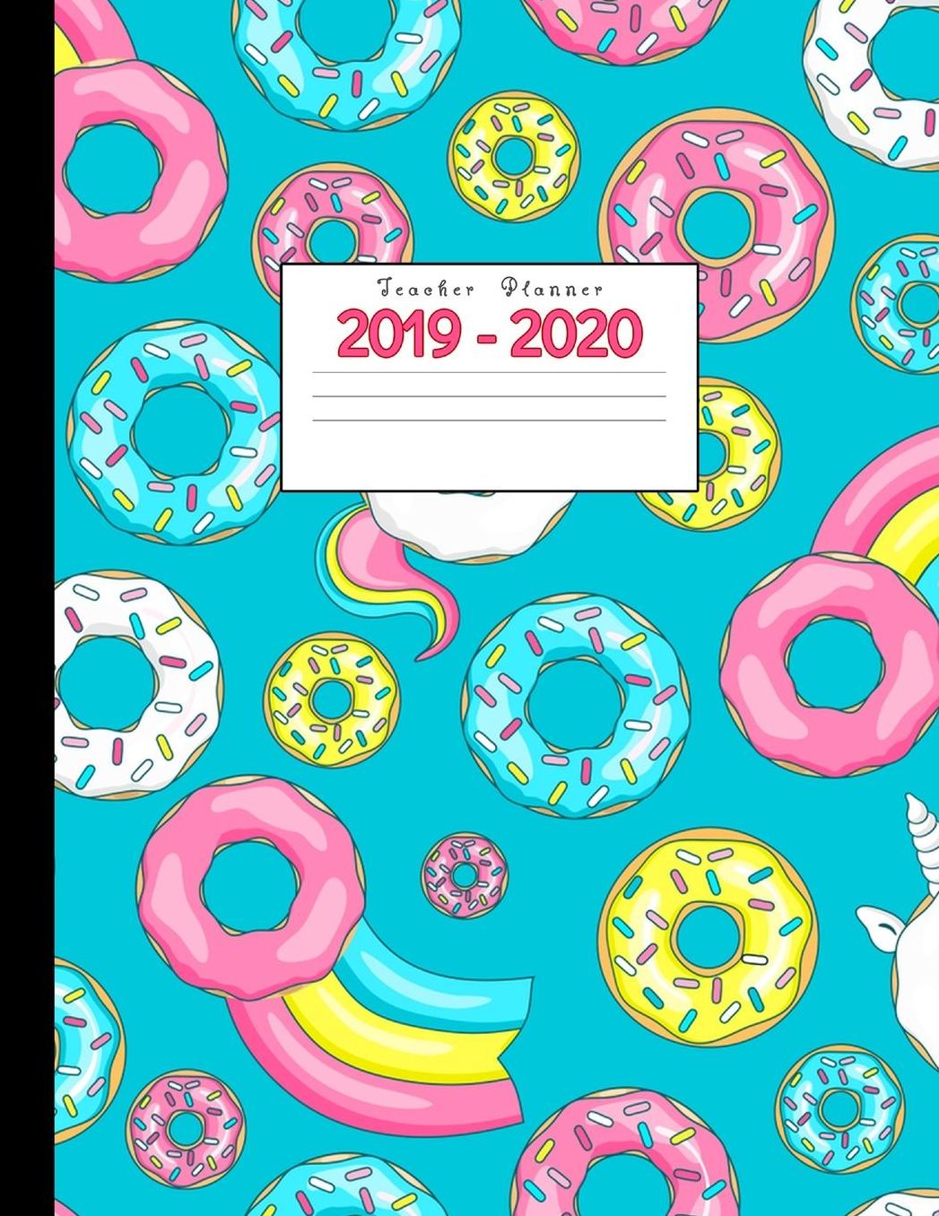 Teacher Planner 2019-2020: Academic Planners Calendar Daily, Weekly and Monthly July 2019- June 2020 Lesson Plan Books for Teachers and Homeschool Moms