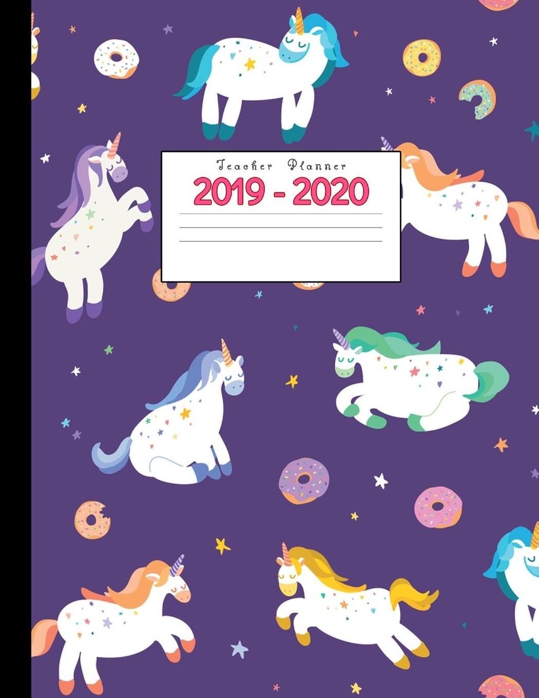 Teacher Planner 2019-2020: Academic Planners Calendar Daily, Weekly and Monthly July 2019- June 2020 Lesson Plan Books for Teachers and Homeschool Moms