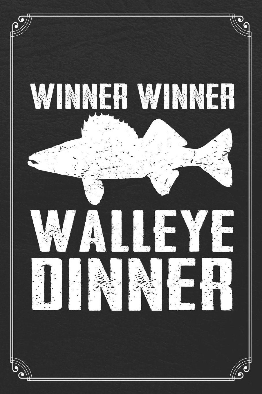 Winner Winner Walleye Dinner: Fishing Log Fisherman Logbook Journal Notebook