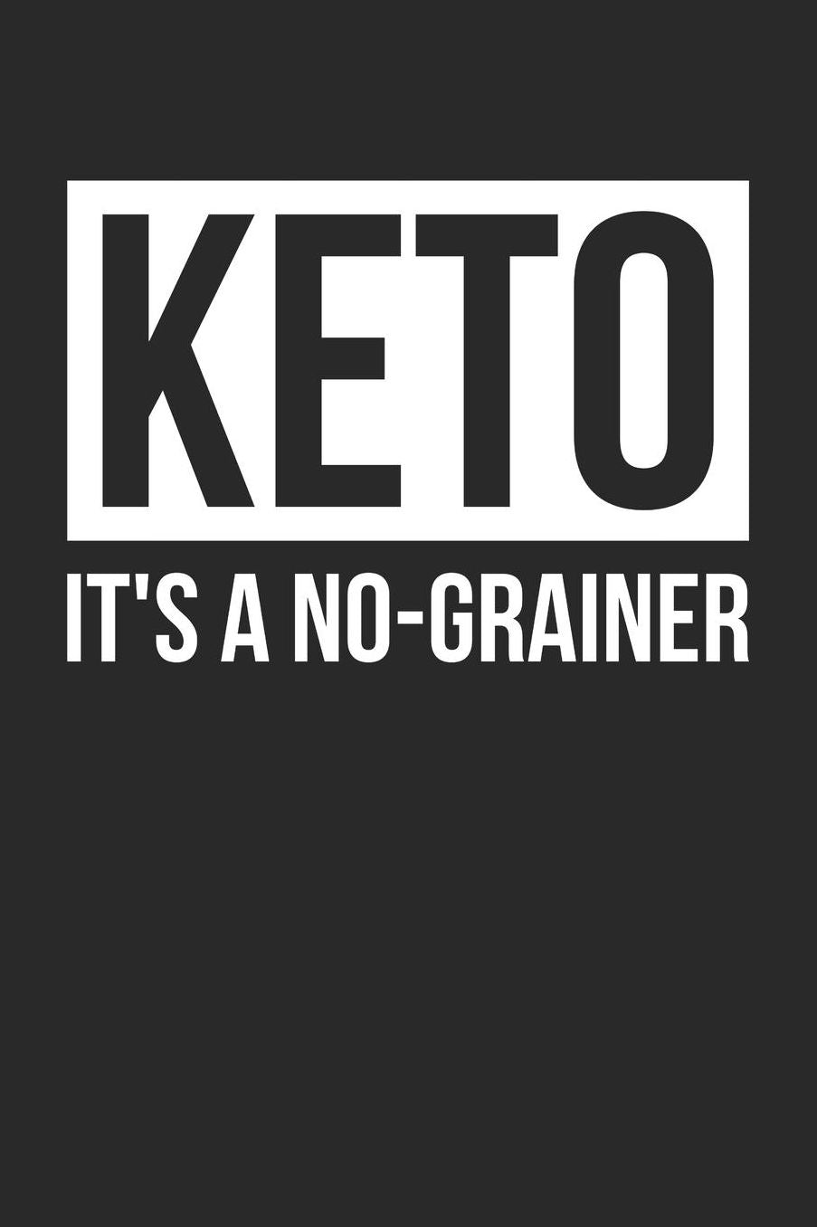 Keto Notebook - Funny Keto Diet Keto It's A No-Grainer Ketogenic Gift - Keto Journal: Medium College-Ruled Journey Diary, 110 page, Lined, 6x9 (15.2 x 22.9 cm)