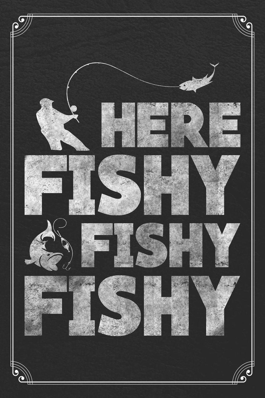 Here Fishy Fishy Fishy: Fishing Log Fisherman Logbook Journal Notebook