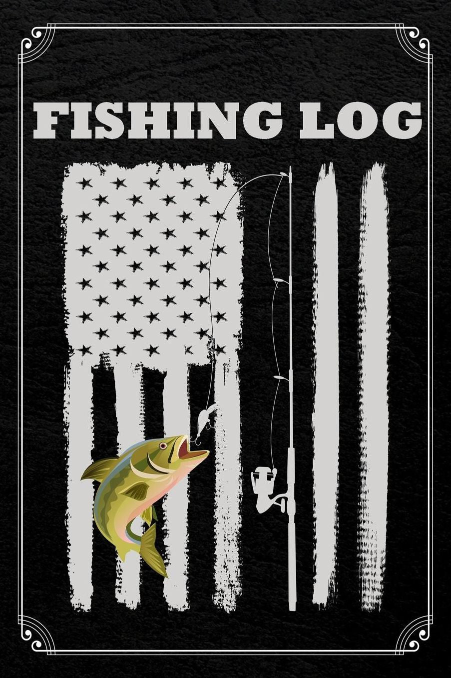Fishing Log: American Fishing Log Fisherman Logbook Journal Notebook