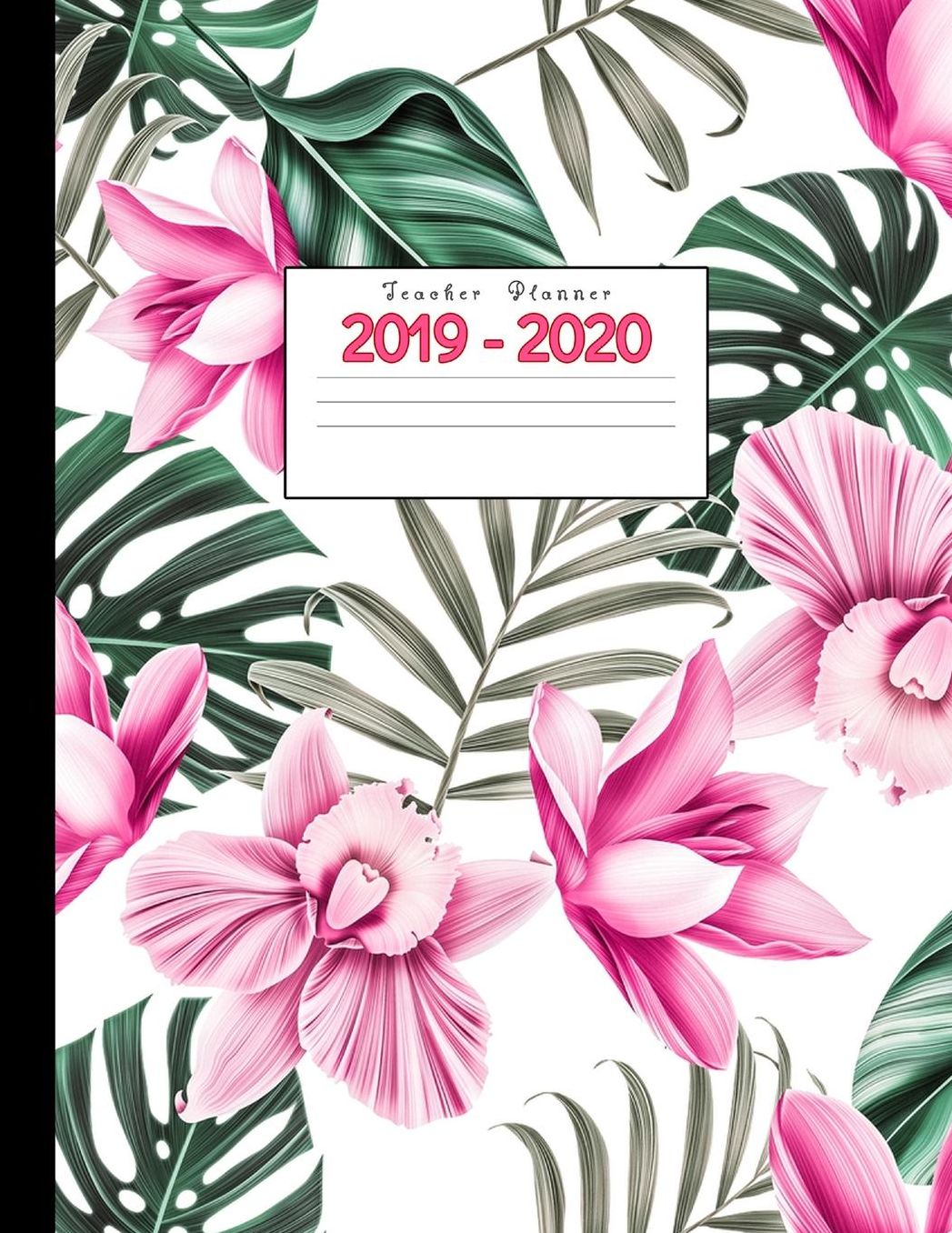 Teacher Planner 2019-2020: Academic Planners Calendar Daily, Weekly and Monthly July 2019- June 2020 Lesson Plan Books for Teachers and Homeschool Moms
