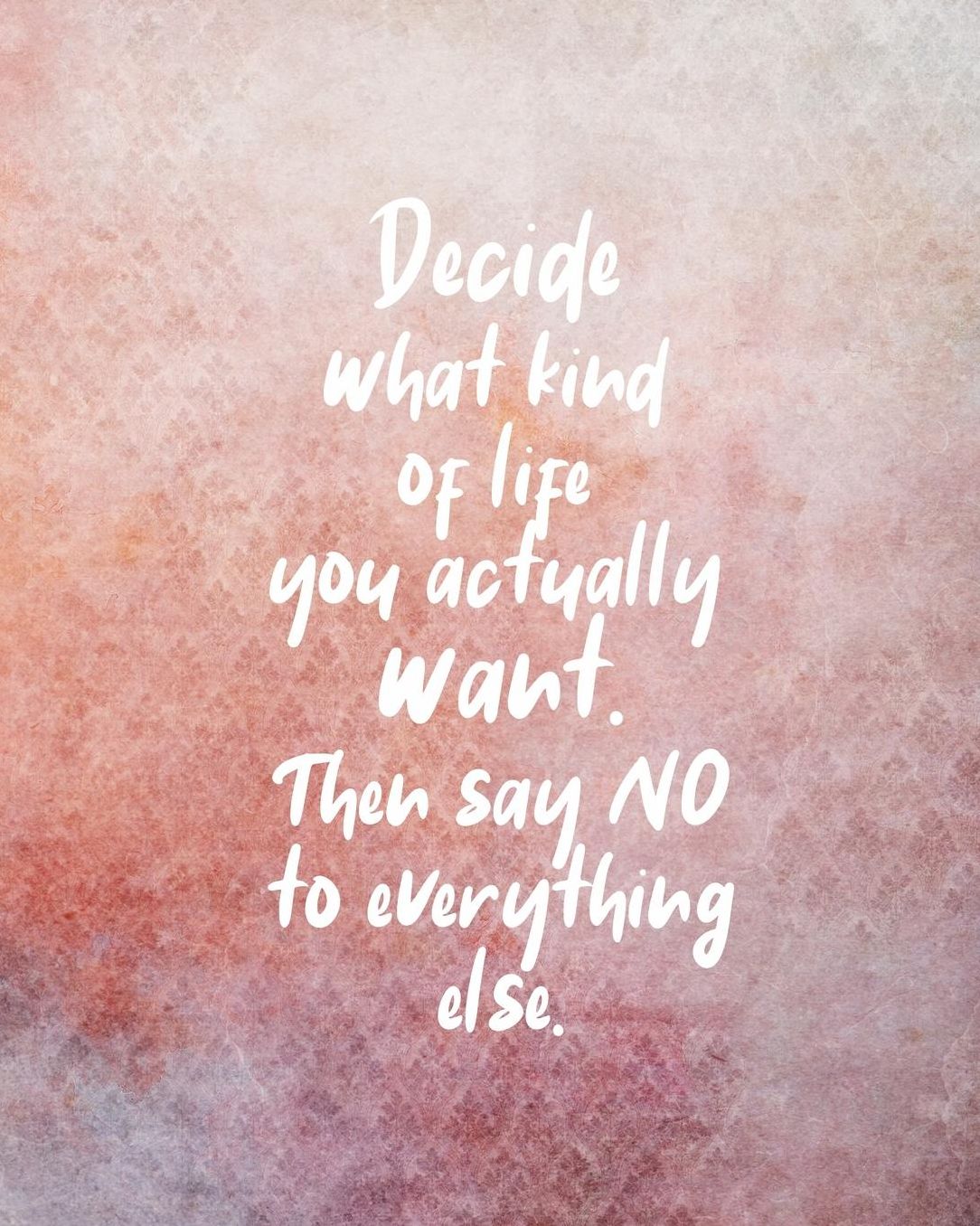 Decide What Kind of Life You Actually Want. Then Say NO to Everything Else: Women Entrepreneur Notebook with Inspirational Quote for Girl Bosses - Write Down All Your Thoughts, Ideas and Plans for Building Your Empire - 8x10 - 110 Wide Ruled Lined Pages
