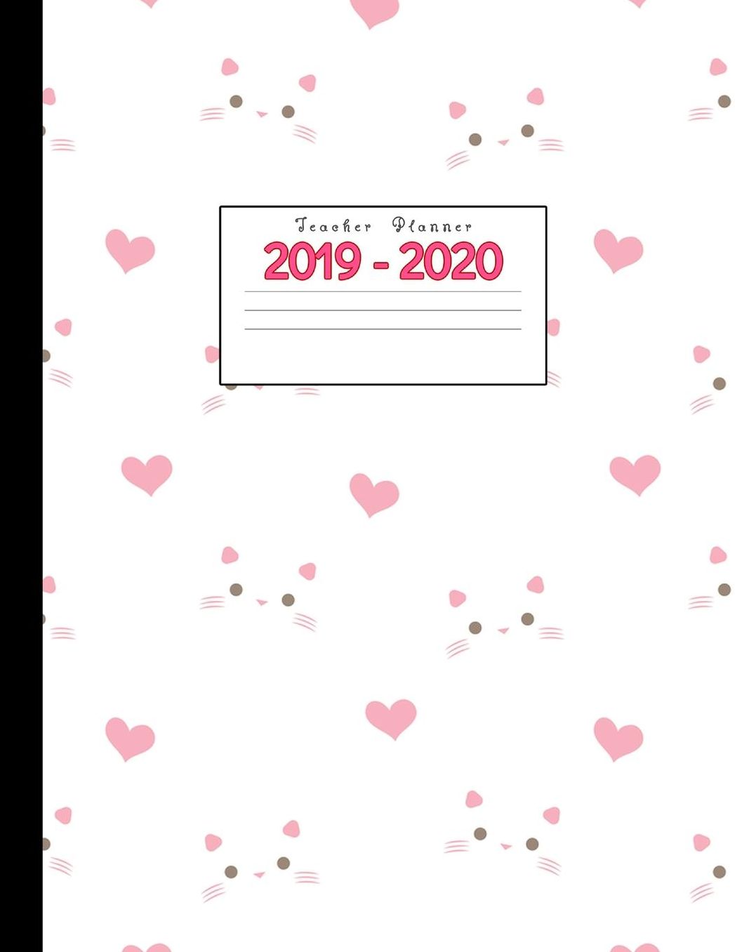Teacher Planner 2019-2020: Academic Planners Calendar Daily, Weekly and Monthly July 2019- June 2020 Lesson Plan Books for Teachers and Homeschool Moms